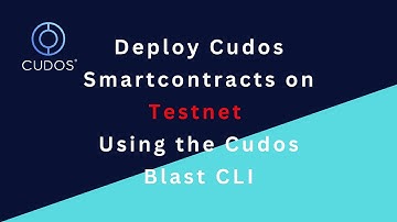 Quick Guide to Deploying and Interacting with Cudos Smartcontracts on  Testnet Using the Cudos Blast