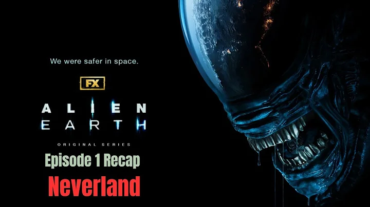Alien Earth Neverland Season 1 Episode 1 FX Series Recap