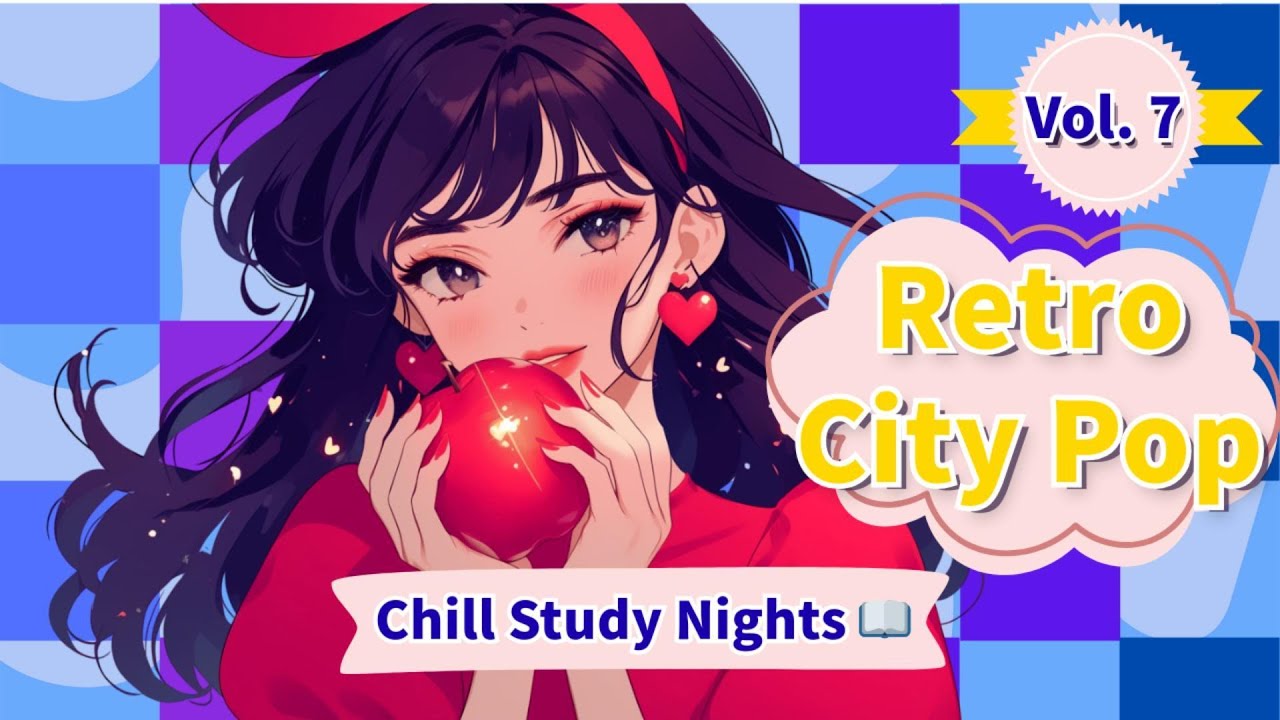 Retro City Pop 💿 【Chill Study Nights 💿 Vol.３】 🍁City Pop for Focus & Night Study🍁