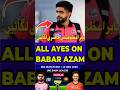 Babar Azam is set to Play His Big Bash league Deput match | Predict the Score of Babar Azam