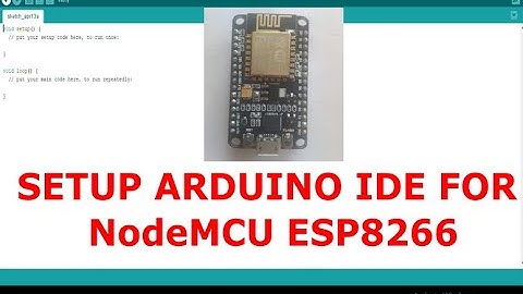 How To Setup Arduino IDE for NodeMCU ESP8266