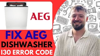 Fix AEG Dishwasher i30 Error Code - 2025 (Easy Guide)
