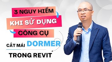 Tự học revit - 3 nguy hiểm khi sử dụng công cụ cắt mái dormer trong revit l Gizento #tuhocrevit