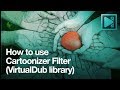 Lifehack: use Cartoonizer filter from VirtualDub library in VSDC Video Editor