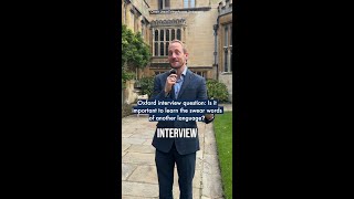 Oxford interview question: Is it important to learn the swear words of another language?