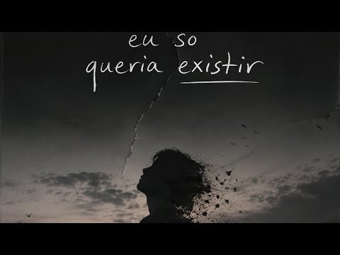 Eu só queria existir | Music_melancholic