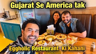 gujarat Se America Tak | Eggholic Ki Kahani | Eggholic Indian Restaurant | Edison | Oak Tree Road