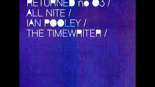 Ian Pooley - All Nite (New Mix) Returned N°3 EP - HQ