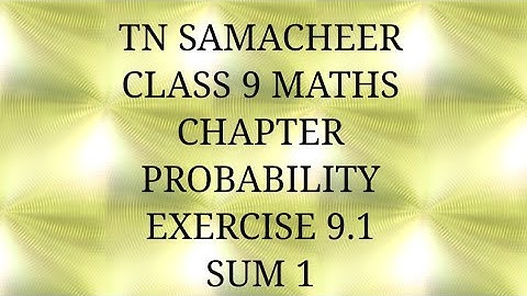 TN Samacheer kalvi, class 9, Maths, Chapter Probability, Exercise 9.1, Sum 1
