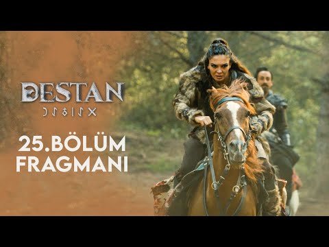 Destan 25. Bölüm Fragmanı