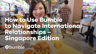 How to Use Bumble to Navigate International Relationships - Singapore Edition screenshot 4