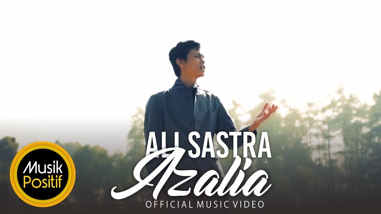 Ali Sastra  Azalia Official Music Video  YouTube