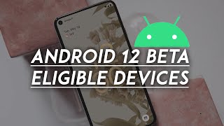 Android 12 Beta is Here | List Of Android 12 Beta Eligible Devices OFFICIAL