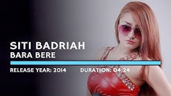 Siti Badriah - Bara Bere (Lyric)  - Durasi: 4:24. 