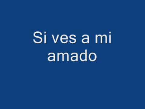 Si ves a mi amado - YouTube