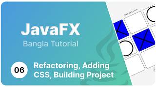 Introduction to JavaFX #06 - Refactoring, Adding CSS, Building Project & Outro