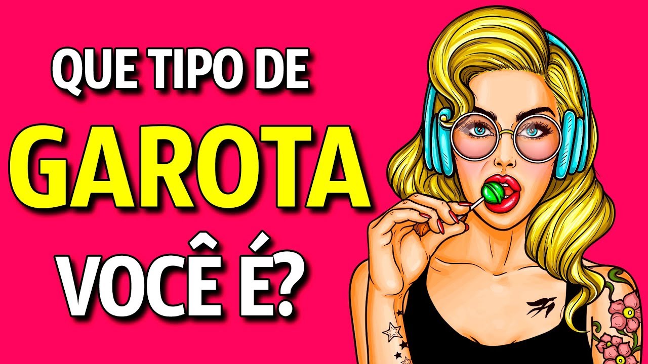 Que Tipo De Garota Você É? (Teste de Personalidade) truques de psicologia pdf