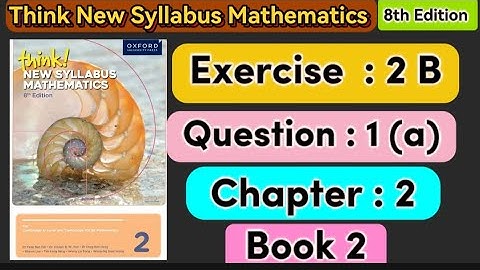Exercise 2b Question 1(a), d2 think new syllabus mathematics 8th edition book 2 || ex 2b q1 d2