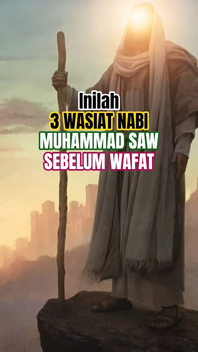 Inilah 3 Wasiat Nabi Muhammad SAW sebelum wafat #rasulullah  #kisahnabi #wasiatnabi #shortsviral#fyp