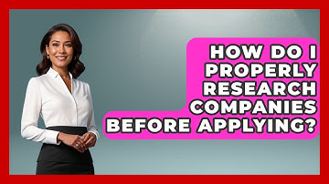 How Do I Properly Research Companies Before Applying? - Job Success Network