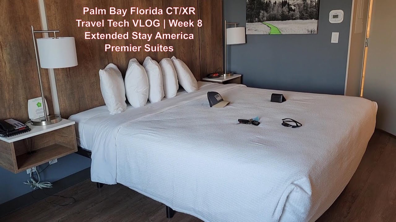 Palm Bay Florida CT/XR Travel Tech VLOG | Week 8 Extended Stay America Premier Suites
