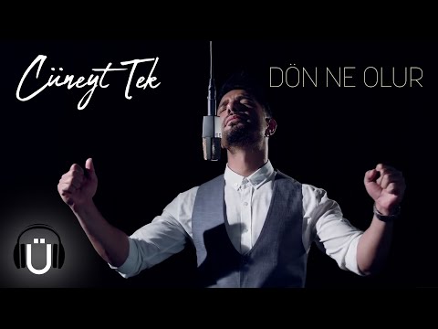 Cüneyt Tek -  Dön Ne Olur (Official Music Video)