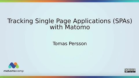 Tracking Single Page Applications SPAs with Matomo - MatomoCamp 21