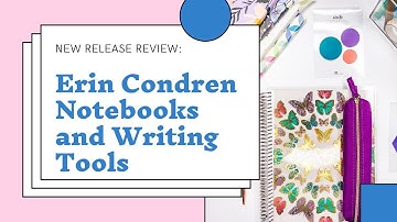 Erin Condren Notebooks & Writing Tools | Review Video