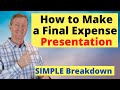 The Final Expense Presentation - A Breakdown