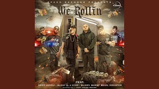 We Rollin - Sukhe, Deep Jandu, J-hind, Shrey Sean, Blizzy And Minister Music