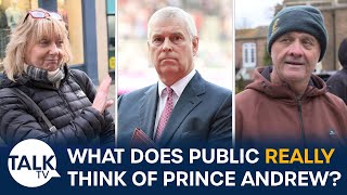 “They Should EVICT Him!” What Does The British Public REALLY Think Of Prince Andrew Now?