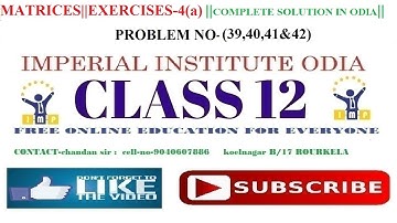Exercises- (4a) -MATRICES ||Problem No-(39,40,41&42)||Elements of mathematics-II(in odia)