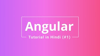Angular Tutorial : What is an angular | Framework | SPA |  Tutorial 1