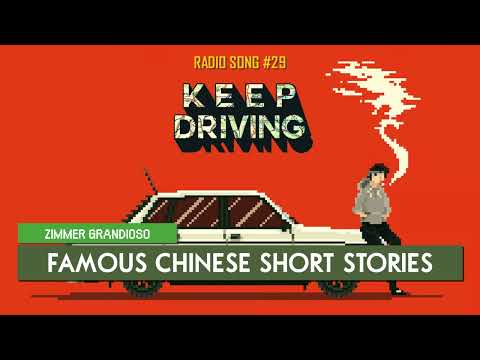 Keep Driving | Zimmer Grandioso - Famous Chinese Short Stories ♪ [Radio Song #29]