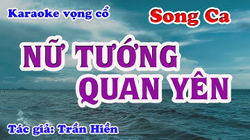 Nữ Tướng Quan Yên - Karaoke Vọng cổ Song Ca - Tác giả: Trần Hiền