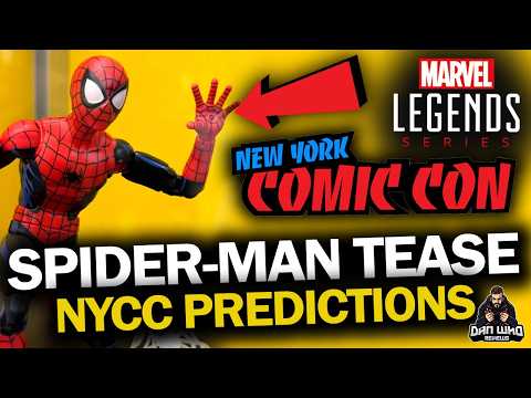 MARVEL LEGENDS NYCC PREDICTIONS (Spider-Man Tease)