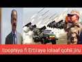 Oduu Amee Arifachisaa Itoophiyaa Fi Eritirian Lola Kessaa Galani Jiru