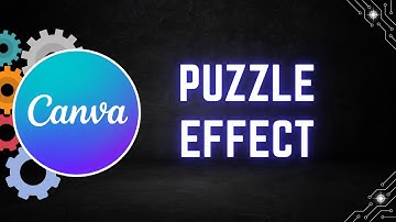 How to Create a Puzzle Effect in Canva - Step by Step