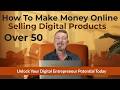 The Only Online Business Model That Makes Sense After 50