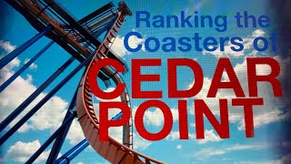 Cedar Point Tier List w/ Coasters and Flat Rides