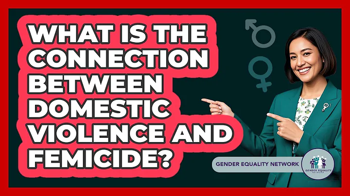 What Is The Connection Between Domestic Violence And Femicide? - Gender Equality Network