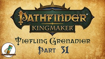Pathfinder: Kingmaker - Part 31 - Octavia Returns