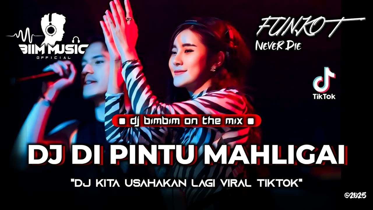 DJ BEST FUNKOT‼️|| DJ DI PINTU MAHLIGAI‼️|| DJ JIKA TIDAK HARI INI MUNGKIN MINGGU DEPAN‼️DJ Biim