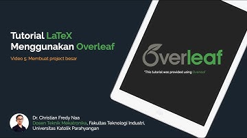 Tutorial LaTeX Overleaf, Video 5 - Membuat project besar