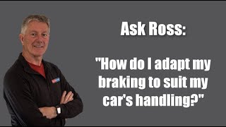 Ask Ross: How Do I Adapt My Brake Release to Suit My Car's Handling Information