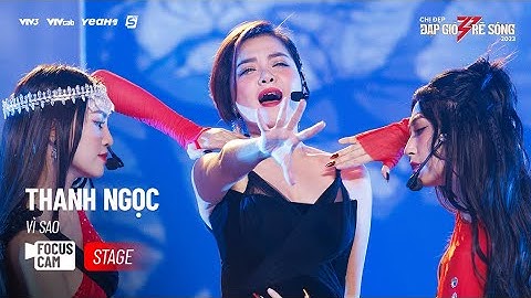 FOCUS CAM CÔNG DIỄN 3 | Chị Đẹp Thanh Ngọc - Vì Sao