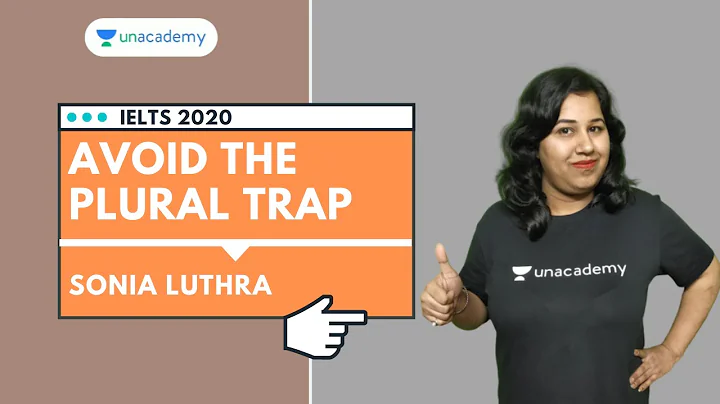 Avoid the plural trap - IELTS LISTENING | Sonia Luthra