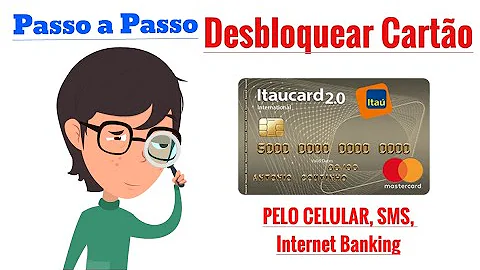 Como desbloquear o cartão de crédito Itaú?
