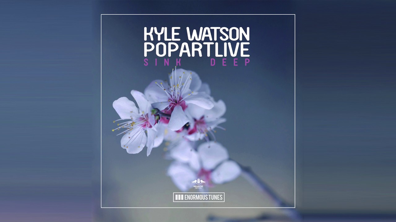 Kyle Watson & Popartlive - Sink Deep (Nora en Pure Remix) adlı videoyu YouTube'da izle Kyle Watson & Popartlive - Sink Deep (Nora en Pure Remix) adlı videoyu YouTube'da izle