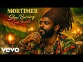 Mortimer – Slow Burning Love Inside (Official Reggae Music Lyrics Video)
